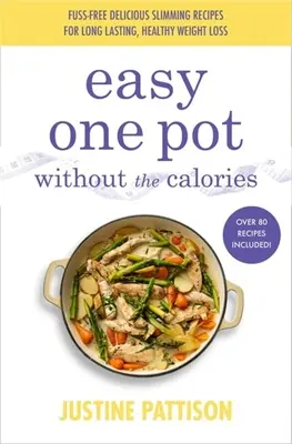 Snadné vaření v jednom hrnci bez kalorií - Easy One Pot Without the Calories