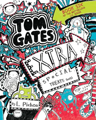 Tom Gates: Gates: Extra Special Treats (Not) - Tom Gates: Extra Special Treats (Not)