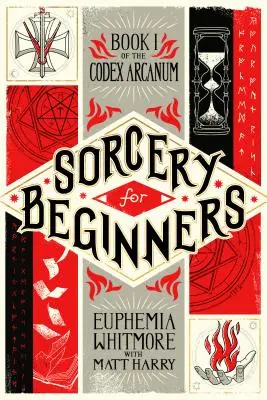 Čarodějnictví pro začátečníky: Jednoduchý průvodce náročným a tajuplným uměním. - Sorcery for Beginners: A Simple Help Guide to a Challenging & Arcane Art
