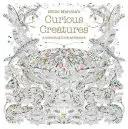 Millie Marotta's Curious Creatures - dobrodružství s omalovánkami - Millie Marotta's Curious Creatures - a colouring book adventure