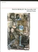 Neviditelný dar: vybrané básně - The Invisible Gift: Selected Poems