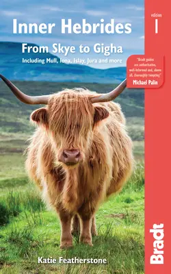 Vnitřní Hebridy: Od Skye po Gighu včetně Mull, Iony, Islay, Jury a dalších míst. - Inner Hebrides: From Skye to Gigha Including Mull, Iona, Islay, Jura and More