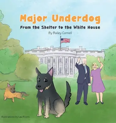 Major Underdog: Z útulku do Bílého domu - Major Underdog: From the Shelter to the White House