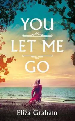 Nechal jsi mě jít - You Let Me Go