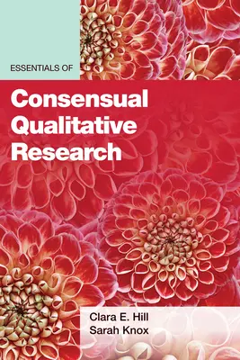 Základy konsenzuálního kvalitativního výzkumu - Essentials of Consensual Qualitative Research