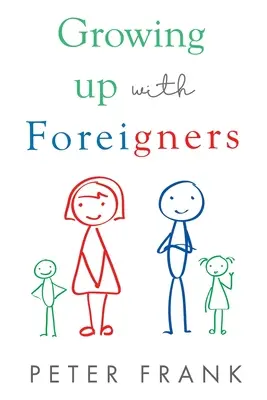 Vyrůstání s cizinci - Growing Up With Foreigners