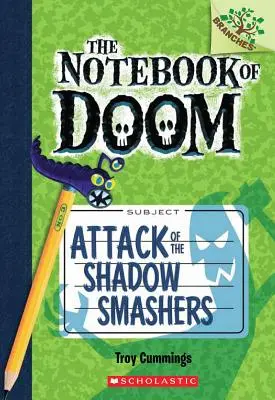Útok rozbíječů stínů: Kniha poboček (Zápisník zkázy #3), 3 - Attack of the Shadow Smashers: A Branches Book (the Notebook of Doom #3), 3