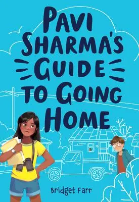 Průvodce Pavi Sharmy na cestě domů - Pavi Sharma's Guide to Going Home