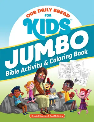 Náš denní chléb pro děti: Jumbo biblická kniha aktivit a omalovánek - Our Daily Bread for Kids Jumbo Bible Activity & Coloring Book