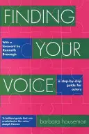 Najít svůj hlas: Průvodce krok za krokem pro herce. - Finding Your Voice: A Step-By-Step Guide for Actors