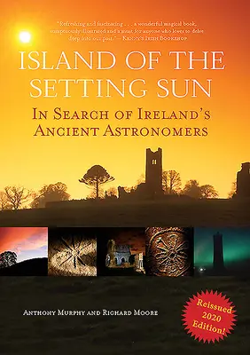 Ostrov zapadajícího slunce: V pátrání po irských starověkých astronomech - Island of the Setting Sun: In Search of Ireland's Ancient Astronomers