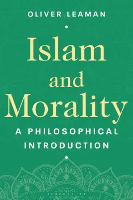 Islám a morálka: Filozofický úvod - Islam and Morality: A Philosophical Introduction