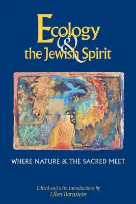 Ekologie a židovský duch: Příroda a posvátno se potkávají - Ecology & the Jewish Spirit: Where Nature & the Sacred Meet