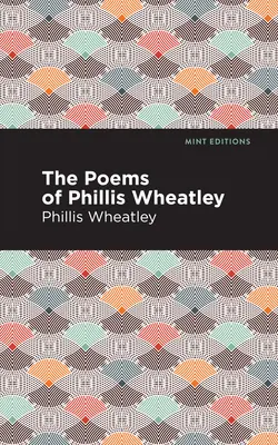 Básně Phillis Wheatleyové - The Poems of Phillis Wheatley