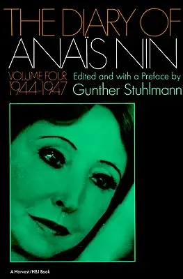 Deník Anais Nin 4. díl 1944-1947: (1944-1947) - The Diary of Anais Nin Volume 4 1944-1947: Vol. 4 (1944-1947)