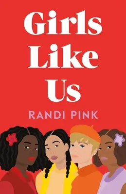 Dívky jako my - Girls Like Us
