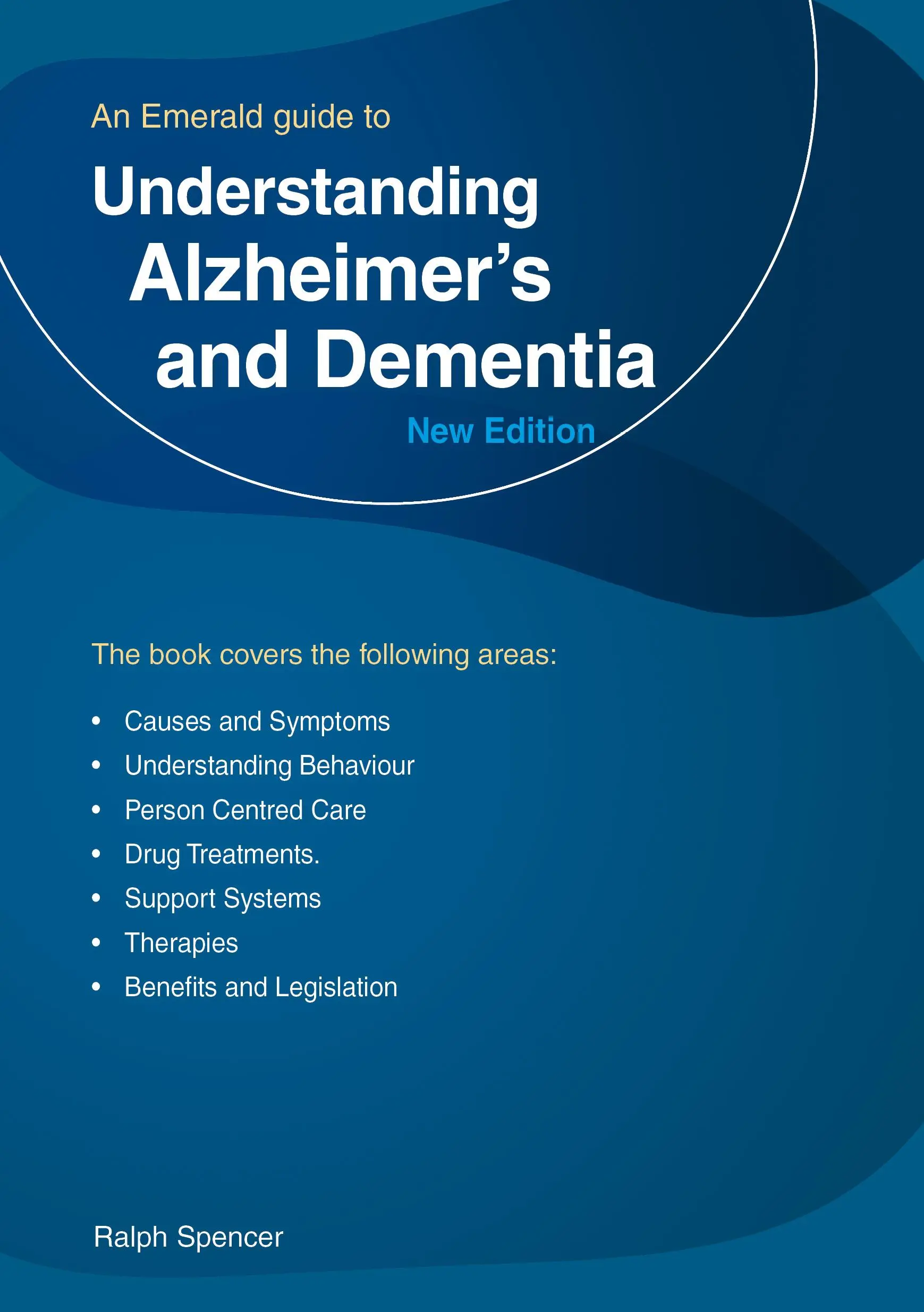 Porozumění Alzheimerově chorobě a demenci - Smaragdový průvodce - Understanding Alzheimer's And Dementia - An Emerald Guide