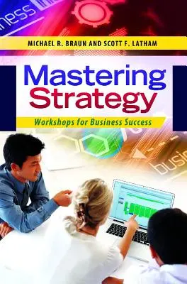 Zvládnutí strategie: Workshopy pro úspěch v podnikání - Mastering Strategy: Workshops for Business Success
