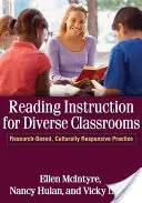 Výuka čtení pro různorodé třídy: Vycházející z výzkumů a kulturně citlivé praxe. - Reading Instruction for Diverse Classrooms: Research-Based, Culturally Responsive Practice