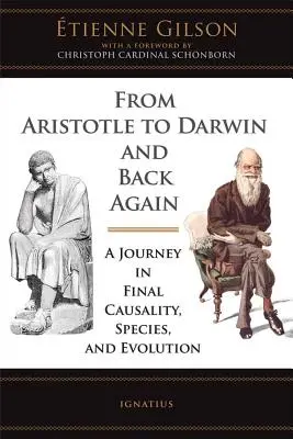 Od Aristotela k Darwinovi a zpět: Cesta za konečnou příčinou, druhy a evolucí. - From Aristotle to Darwin and Back Again: A Journey in Final Causality, Species, and Evolution