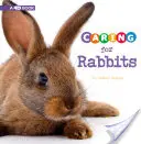 Péče o králíky: 4D kniha - Caring for Rabbits: A 4D Book