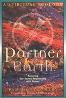 Partner Země: Duchovní ekologie - Partner Earth: A Spiritual Ecology