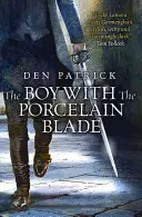 Chlapec s porcelánovou čepelí - Boy with the Porcelain Blade