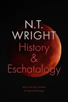 Dějiny a eschatologie - Ježíš a příslib přirozené teologie - History and Eschatology - Jesus and the Promise of Natural Theology