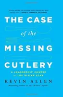 Případ zmizelého příboru: Vycházející hvězda: Kurz vedení pro vycházející hvězdy - Case of the Missing Cutlery: A Leadership Course for the Rising Star