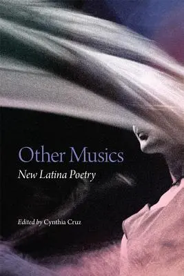 Ostatní hudba, svazek 22: Nová latinskoamerická poezie - Other Musics, Volume 22: New Latina Poetry