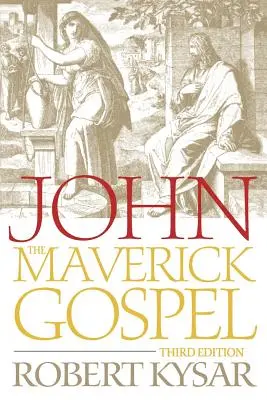 Jan, bláznivé evangelium, třetí vydání - John, the Maverick Gospel, Third Edition