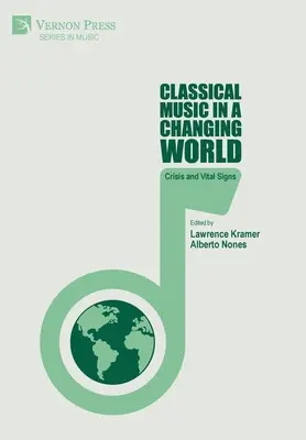 Klasická hudba v měnícím se světě: Krize a životní znamení - Classical Music in a Changing World: Crisis and Vital Signs