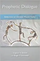 Prorocký dialog: Úvahy o křesťanské misii v dnešní době - Prophetic Dialogue: Reflections on Christian Mission Today