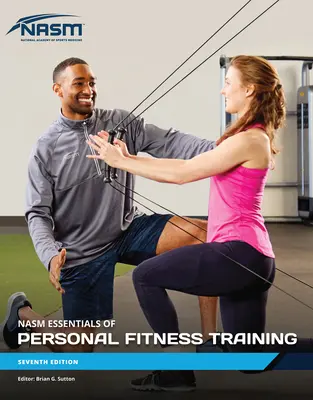 Nasm Essentials of Personal Fitness Training (Základy osobního kondičního tréninku) - Nasm Essentials of Personal Fitness Training