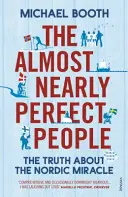 Téměř dokonalí lidé - Za mýtem skandinávské utopie - Almost Nearly Perfect People - Behind the Myth of the Scandinavian Utopia