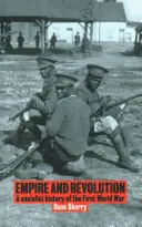 Impérium a revoluce - Socialistické dějiny první světové války - Empire And Revolution - A Socialist History of the First World War