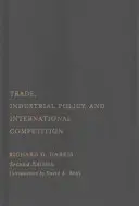Obchod, průmyslová politika a mezinárodní konkurence, druhé vydání - Trade, Industrial Policy, and International Competition, Second Edition