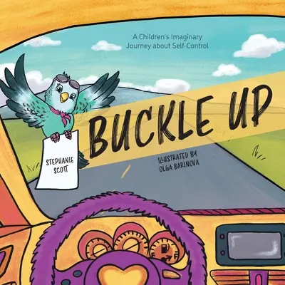 Připoutejte se: Dětská imaginární cesta o sebeovládání - Buckle Up: A Children's Imaginary Journey about Self-Control