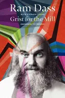 Mlýn na mlýn: Probuzení k jednotě - Grist for the Mill: Awakening to Oneness