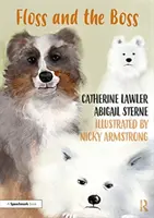 Floss a šéf: Pomáháme dětem učit se o domácím násilí a donucovací kontrole - Floss and the Boss: Helping Children Learn about Domestic Abuse and Coercive Control