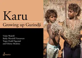 Karu: Vyrůstání v Gurindži - Karu: Growing Up Gurindji
