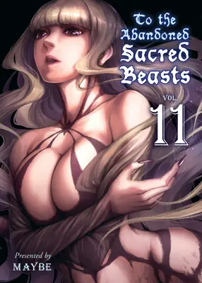 Opuštěným posvátným zvířatům, díl 11 - To the Abandoned Sacred Beasts, Volume 11