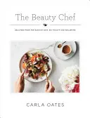 Šéfkuchařka krásy: Lahodné jídlo pro zářivou pleť, zdraví střev a pohodu - The Beauty Chef: Delicious Food for Radiant Skin, Gut Health and Wellbeing