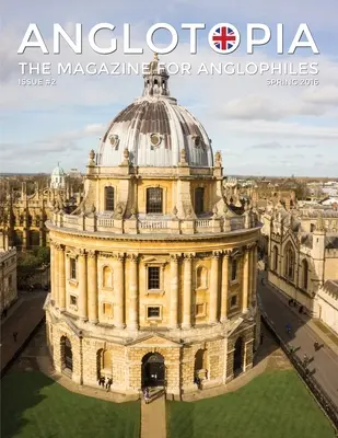 Anglotopia Magazine - Issue #2 - London Tube, Cornwall, Oxford, London Blitz, Doctor Who, Routemaster, and More!: Časopis pro anglofily - Anglotopia Magazine - Issue #2 - London Tube, Cornwall, Oxford, London Blitz, Doctor Who, Routemaster, and More!: The Anglophile Magazine
