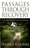 Průchody zotavením: Akční plán pro prevenci relapsu - Passages Through Recovery: An Action Plan for Preventing Relapse