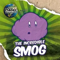 Neuvěřitelný smog - The Incredible Smog