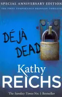 Deja Dead - Klasický forenzní thriller (Temperance Brennanová 1) - Deja Dead - The classic forensic thriller (Temperance Brennan 1)