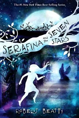 Serafina a sedm hvězd - Serafina and the Seven Stars
