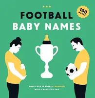 Fotbalová dětská jména - s takovým jménem se vaše dítě narodí jako šampion - Football Baby Names - Your Child is Born a Champion with a Name Like This