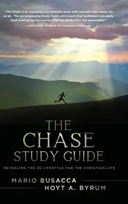 Studijní příručka The Chase: Odhalení životního stylu 3G pro křesťanský život. - The Chase Study Guide: Revealing the 3G Lifestyle for the Christian Life